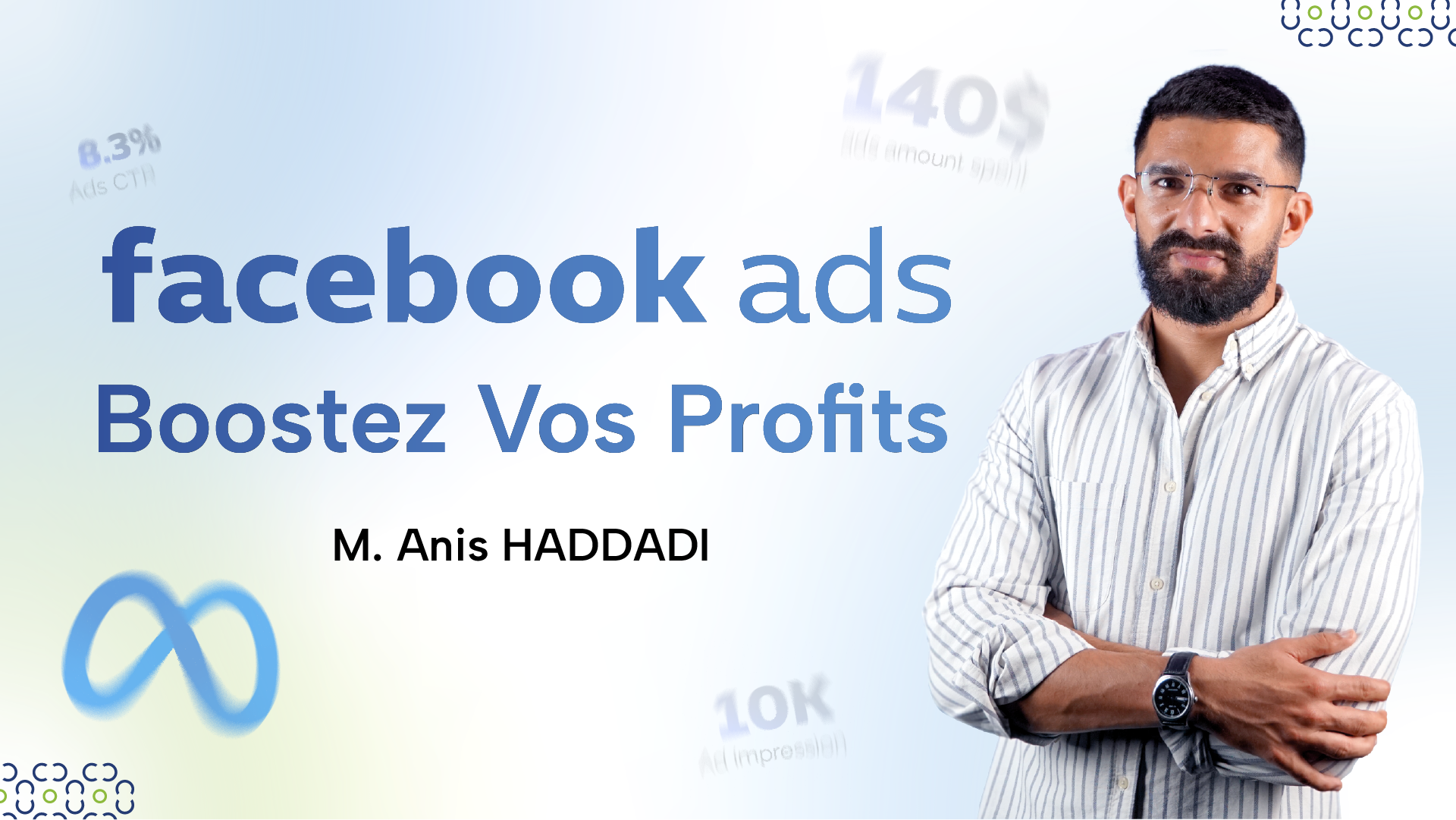 Facebook Ads – Boostez Vos Profits